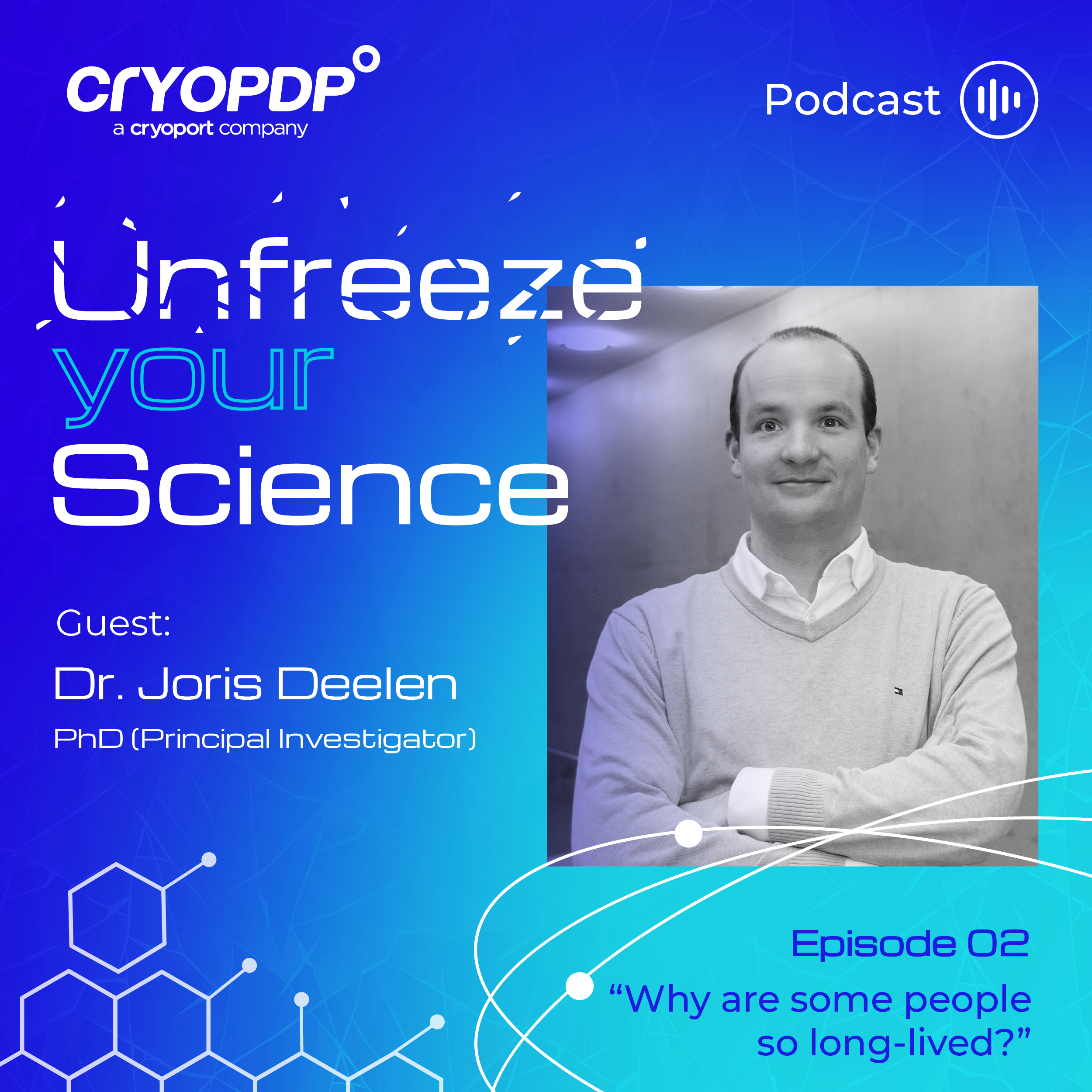 Dr Joris Deelen featured in Podcast Unfreeze your Science, Episode 02 on longevity research.